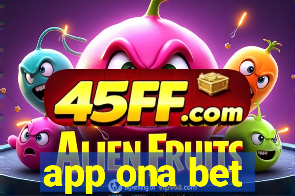 app ona bet